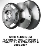 Spec Aluminum Flywheel Mazdaspeed 2007-2013 / 2006-2007. Fixed Price $329.00.