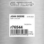 R76544 Shift Collar Fits John Deere (surplus Open Box). Fixed Price $223.67.