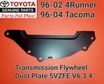 96-02 Toyota 4RUNNER 96-04 Tacoma Transmission Flywheel Dust Plate 5VZFE V6 3.4. Fixed Price $65.98.